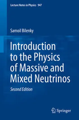 Bilenky | Introduction to the Physics of Massive and Mixed Neutrinos | E-Book | sack.de