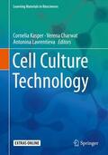 Kasper / Lavrentieva / Charwat |  Cell Culture Technology | Buch |  Sack Fachmedien