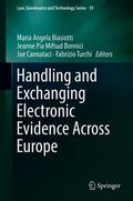 Biasiotti / Turchi / Mifsud Bonnici |  Handling and Exchanging Electronic Evidence Across Europe | Buch |  Sack Fachmedien