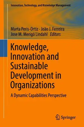 Peris-Ortiz / Merigó Lindahl / Ferreira |  Knowledge, Innovation and Sustainable Development in Organizations | Buch |  Sack Fachmedien