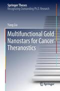 Liu |  Multifunctional Gold Nanostars for Cancer Theranostics | Buch |  Sack Fachmedien