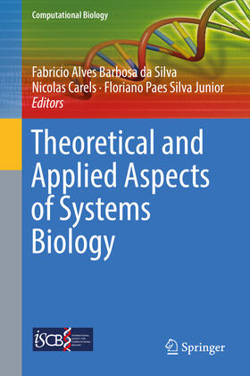 Alves Barbosa da Silva / Carels / Paes Silva Junior | Theoretical and Applied Aspects of Systems Biology | E-Book | sack.de