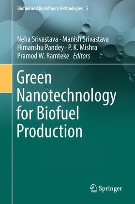 Srivastava / Ramteke / Pandey |  Green Nanotechnology for Biofuel Production | Buch |  Sack Fachmedien