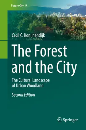 Konijnendijk |  The Forest and the City | Buch |  Sack Fachmedien