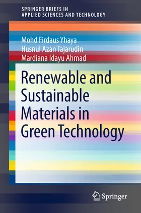 Yhaya / Tajarudin / Ahmad | Renewable and Sustainable Materials in Green Technology | E-Book | www.sack.de