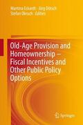 Eckardt / Okruch / Dötsch |  Old-Age Provision and Homeownership ¿ Fiscal Incentives and Other Public Policy Options | Buch |  Sack Fachmedien