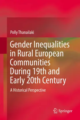 Thanailaki |  Gender Inequalities in Rural European Communities During 19th and Early 20th Century | eBook | Sack Fachmedien