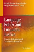 Gazzola / Wickström / Templin |  Language Policy and Linguistic Justice | Buch |  Sack Fachmedien