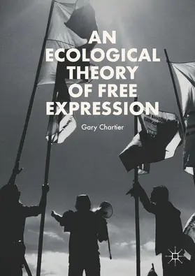 Chartier |  An Ecological Theory of Free Expression | eBook | Sack Fachmedien
