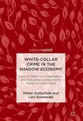Gunnesdal / Gottschalk |  White-Collar Crime in the Shadow Economy | Buch |  Sack Fachmedien