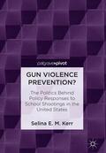 E. M. Kerr |  Gun Violence Prevention? | Buch |  Sack Fachmedien