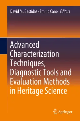 Bastidas / Cano | Advanced Characterization Techniques, Diagnostic Tools and Evaluation Methods in Heritage Science | E-Book | www.sack.de