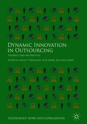 Willcocks / Kotlarsky / Oshri | Dynamic Innovation in Outsourcing | Buch | 978-3-319-75351-5 | sack.de