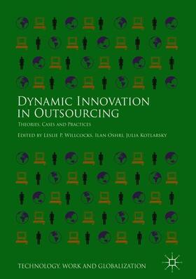 Willcocks / Kotlarsky / Oshri | Dynamic Innovation in Outsourcing | Buch | 978-3-319-75351-5 | sack.de