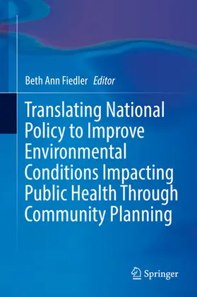 Fiedler |  Translating National Policy to Improve Environmental Conditions Impacting Public Health Through Community Planning | eBook | Sack Fachmedien
