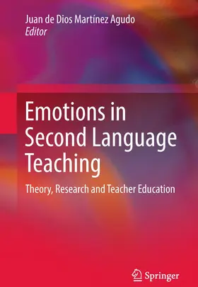 Martínez Agudo | Emotions in Second Language Teaching | Buch | 978-3-319-75437-6 | www.sack.de