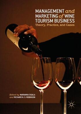 Robinson / Sigala | Management and Marketing of Wine Tourism Business | Buch | 978-3-319-75461-1 | sack.de