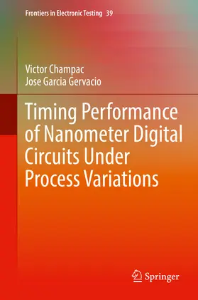 Champac / Garcia Gervacio |  Timing Performance of Nanometer Digital Circuits Under Process Variations | eBook | Sack Fachmedien