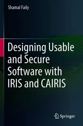 Faily |  Designing Usable and Secure Software with IRIS and CAIRIS | Buch |  Sack Fachmedien