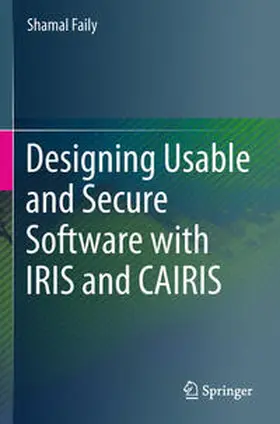 Faily |  Designing Usable and Secure Software with IRIS and CAIRIS | eBook | Sack Fachmedien