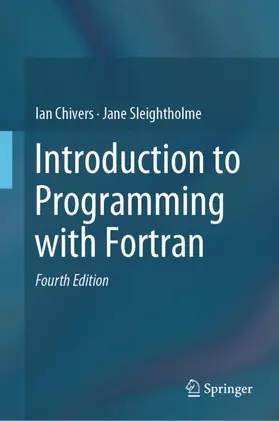 Sleightholme / Chivers |  Introduction to Programming with Fortran | Buch |  Sack Fachmedien