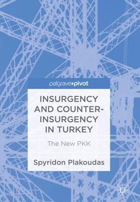 Plakoudas | Insurgency and Counter-Insurgency in Turkey | Buch | 978-3-319-75658-5 | sack.de