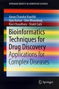 Kaushik / Kumar / Bharadwaj |  Bioinformatics Techniques for Drug Discovery | Buch |  Sack Fachmedien
