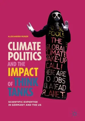 Ruser |  Climate Politics and the Impact of Think Tanks | Buch |  Sack Fachmedien