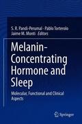 Pandi-Perumal / Monti / Torterolo |  Melanin-Concentrating Hormone and Sleep | Buch |  Sack Fachmedien