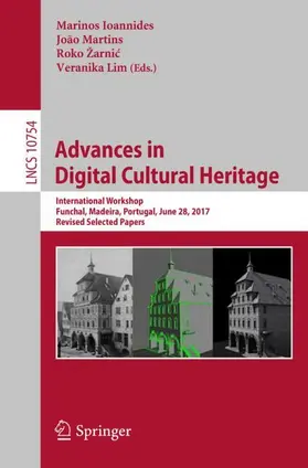 Ioannides / Lim / Martins |  Advances in Digital Cultural Heritage | Buch |  Sack Fachmedien