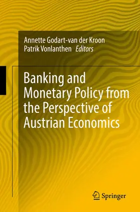 Godart-van der Kroon / Vonlanthen | Banking and Monetary Policy from the Perspective of Austrian Economics | E-Book | www.sack.de