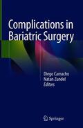 Zundel / Camacho |  Complications in Bariatric Surgery | Buch |  Sack Fachmedien