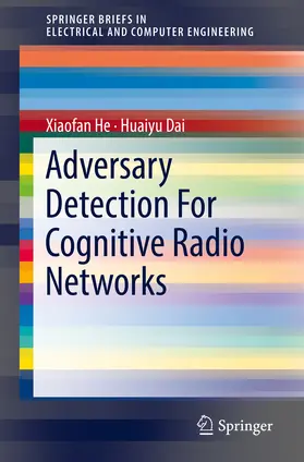 He / Dai | Adversary Detection For Cognitive Radio Networks | E-Book | www.sack.de