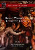 Carney / Dunn |  Royal Women and Dynastic Loyalty | Buch |  Sack Fachmedien
