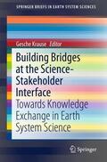 Krause |  Building Bridges at the Science-Stakeholder Interface | Buch |  Sack Fachmedien
