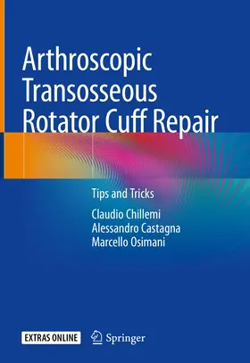 Chillemi / Castagna / Osimani |  Arthroscopic Transosseous Rotator Cuff Repair | Buch |  Sack Fachmedien