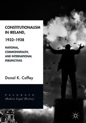 Coffey |  Constitutionalism in Ireland, 1932¿1938 | Buch |  Sack Fachmedien