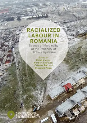 Vincze / Petrovici / Ra? |  Racialized Labour in Romania | eBook | Sack Fachmedien