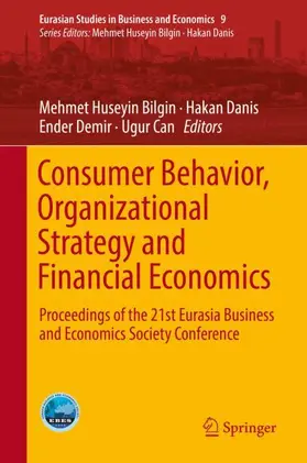 Bilgin / Can / Danis |  Consumer Behavior, Organizational Strategy and Financial Economics | Buch |  Sack Fachmedien