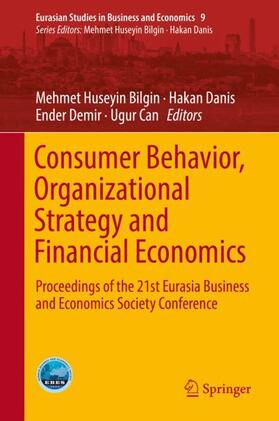 Bilgin / Can / Danis | Consumer Behavior, Organizational Strategy and Financial Economics | Buch | 978-3-319-76287-6 | sack.de