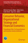 Bilgin / Danis / Demir |  Consumer Behavior, Organizational Strategy and Financial Economics | eBook | Sack Fachmedien