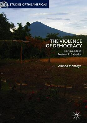 Montoya |  The Violence of Democracy | Buch |  Sack Fachmedien