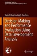 Chen / Khezrimotlagh |  Decision Making and Performance Evaluation Using Data Envelopment Analysis | Buch |  Sack Fachmedien