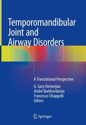 Demerjian / Chiappelli / Barkhordarian | Temporomandibular Joint and Airway Disorders | Buch | 978-3-319-76365-1 | sack.de
