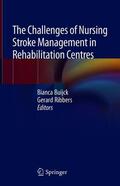 Ribbers / Buijck |  The Challenges of Nursing Stroke Management in Rehabilitation Centres | Buch |  Sack Fachmedien