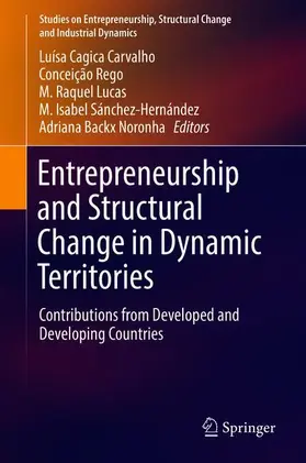 Carvalho / Rego / Noronha |  Entrepreneurship and Structural Change in Dynamic Territories | Buch |  Sack Fachmedien