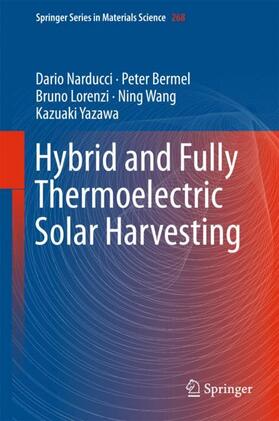 Narducci / Bermel / Yazawa | Hybrid and Fully Thermoelectric Solar Harvesting | Buch | 978-3-319-76426-9 | sack.de