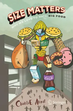 Arnot |  Size Matters: Why We Love to Hate Big Food | Buch |  Sack Fachmedien
