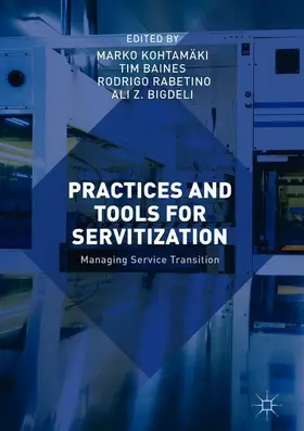 Kohtamäki / Bigdeli / Baines |  Practices and Tools for Servitization | Buch |  Sack Fachmedien