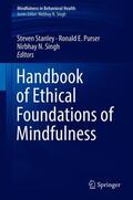 Stanley / Singh / Purser |  Handbook of Ethical Foundations of Mindfulness | Buch |  Sack Fachmedien